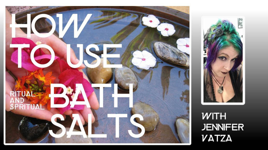 How to use Ritual and Spiritual Bath Salts