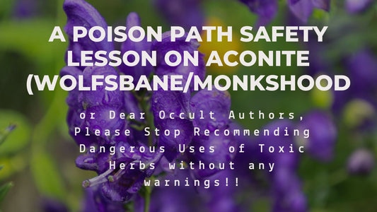 Poison Path Safety: Aconite/Wolfsbane/Monkshood