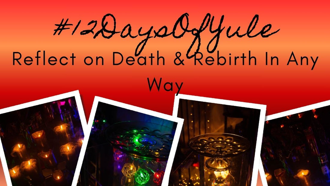 Thoughts on Ego Death and Rebirth #12daysofyule