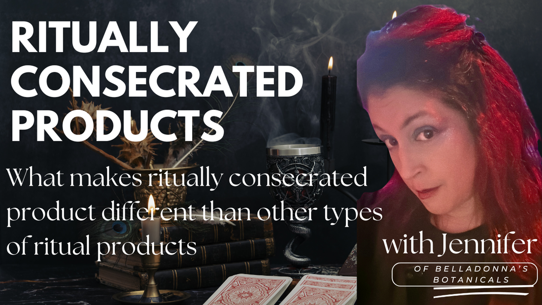 Ritually Consecrated Products: What makes them different from other types of ritual products