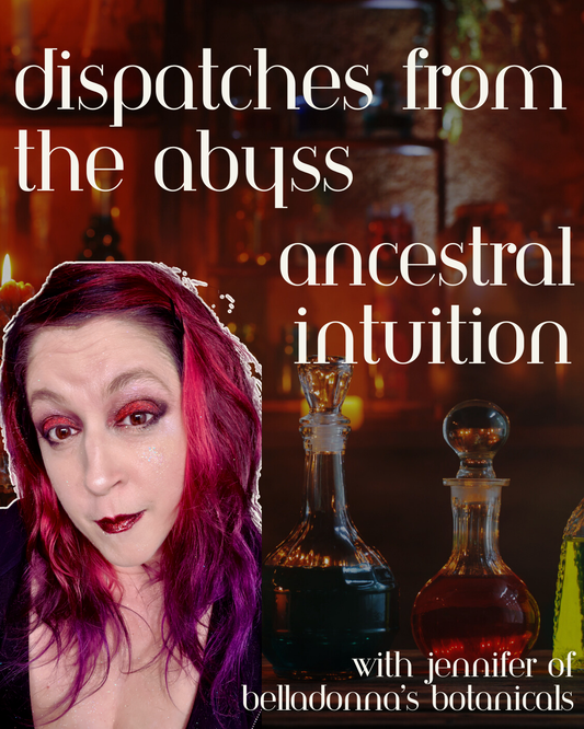 Dispatches from the Abyss: Ancestral Intuition