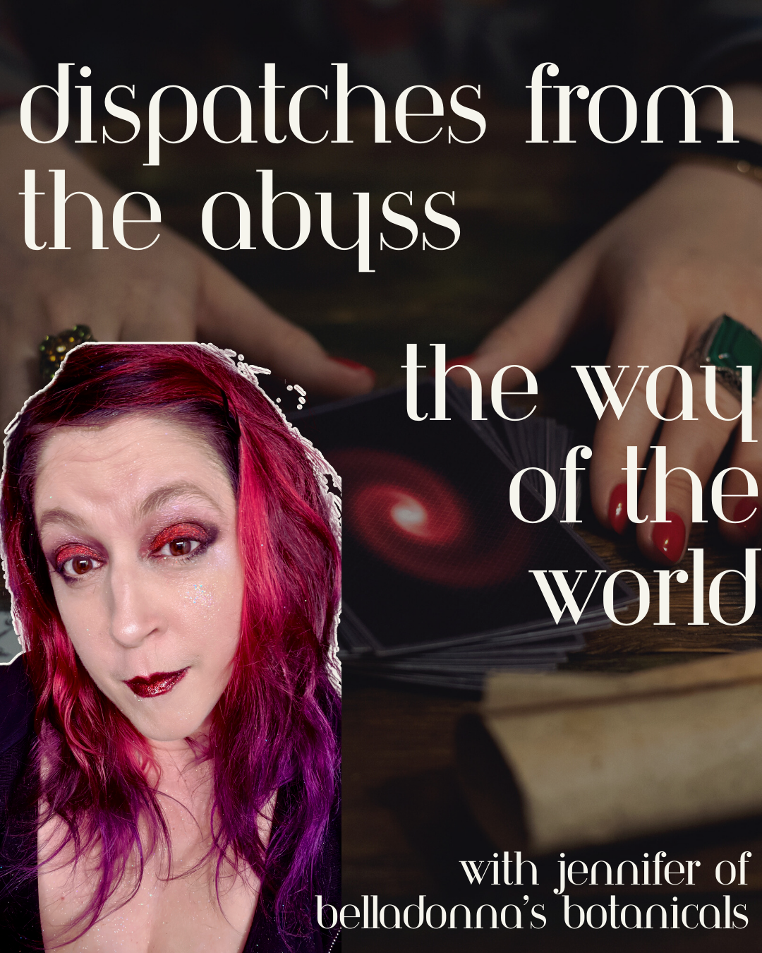 Dispatches from the Abyss: The Way of the World