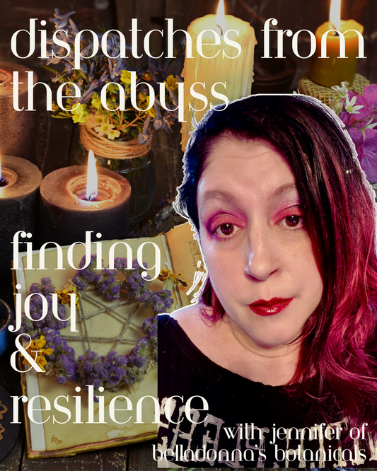 Dispatches from the Abyss: Finding Joy & Resilience