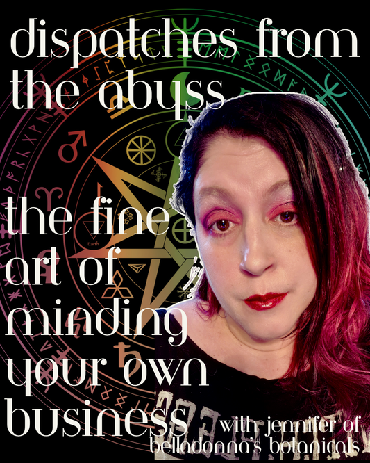 Dispatches from the Abyss: The Fine Art of Minding Your Own Business