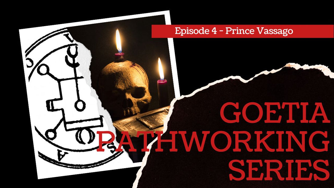 Goetia Pathworking Series: Episode 4: Prince Vassago