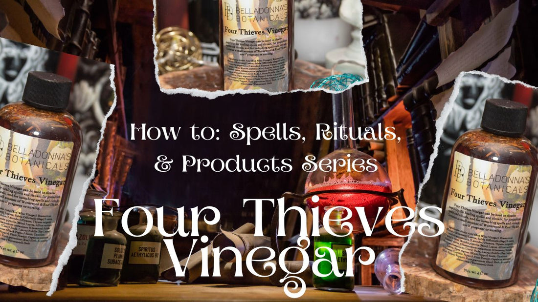 Four Thieves Vinegar - What is it? What are the Magical Actions? Can I Use it as a Salad Dressing?