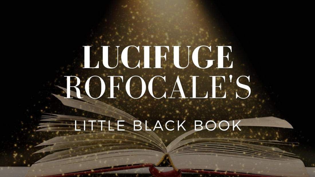 Lucifuge Rofocale's Little Black Book