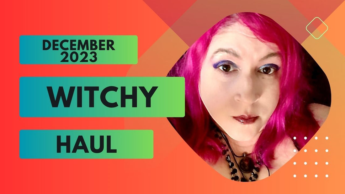 Witchy Haul December 2023