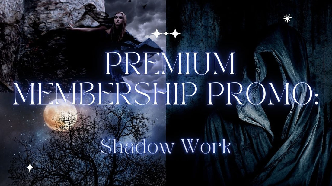 Premium Membership Promo for Shadow Work Session: January 2023
