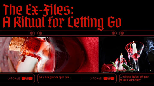 The Ex-Files: A Ritual for Letting Go