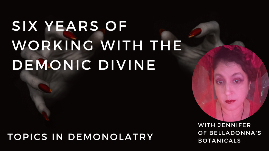 Six Years Working with the Demonic Divine