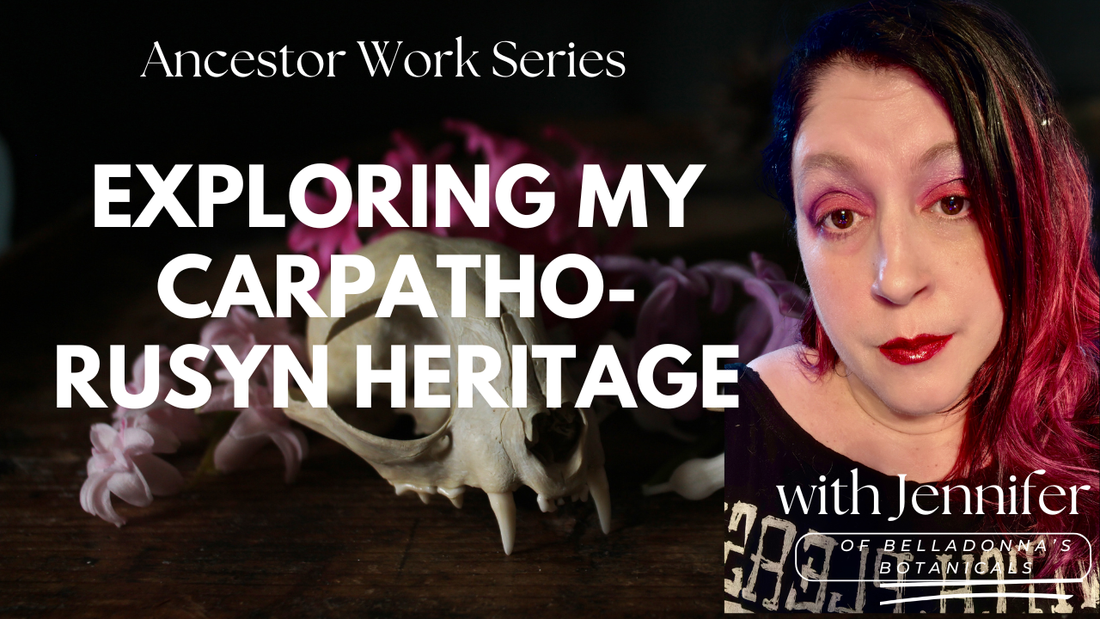 Ancestor Work Series: Exploring my Carpatho-Rusyn Heritage