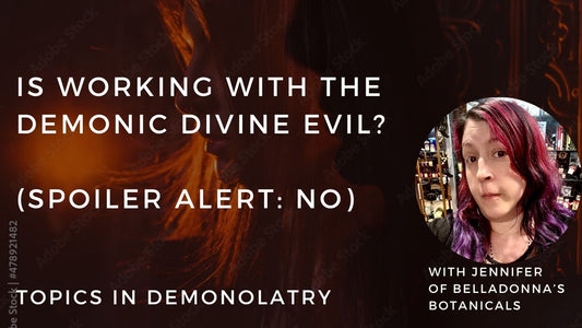 Is Working with the Demonic Divine Evil? (Spoiler Alert: No)
