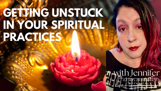 Getting Unstuck in Your Spiritual Practices