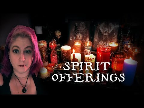 What To Offer Spirits as a Sacrifice