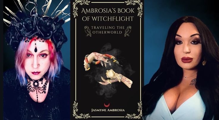 Ambrosia's Book of Witchflight with Jasmyne Ambrosia and Jennifer Vatza