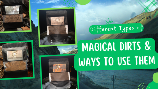 Different Types of Magical Dirts & Ways to Use Them