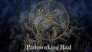 Pathworking Baal