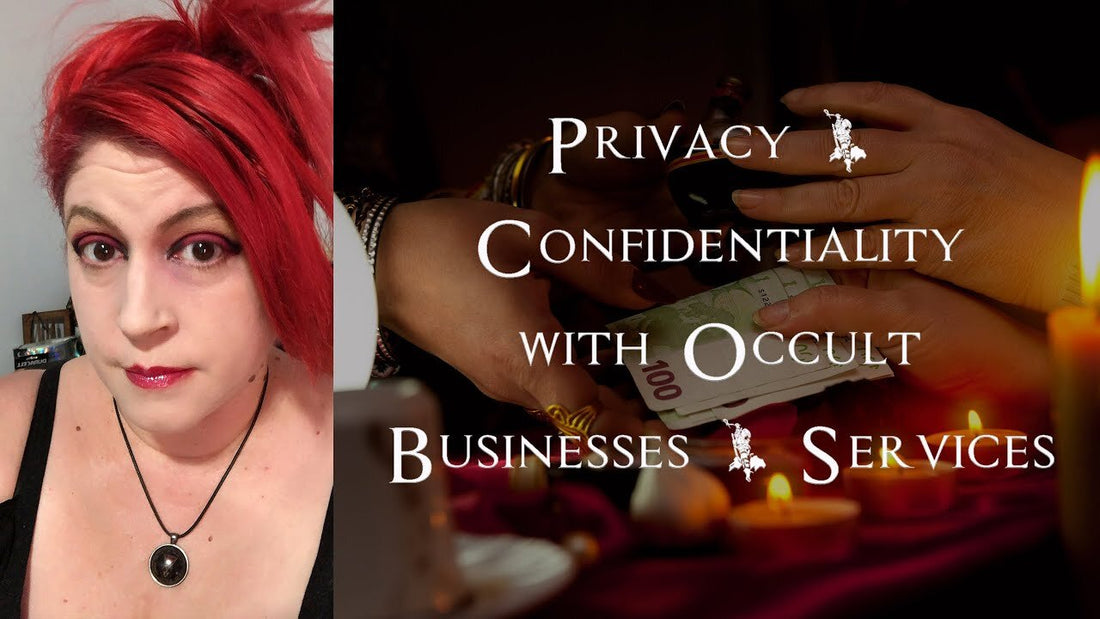 Privacy &amp; Confidentiality with Occult Businesses &amp; Services
