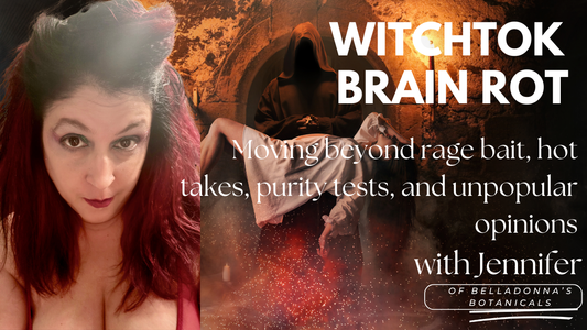 Witchtok Brain Rot: Moving Beyond Rage Bait, Hot Takes, Purity Tests, and Unpopular Opinions