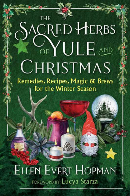 Sacred Herbs of Yule and Christmas by Ellen Evert Hopman: Paperback; 344 pages / English