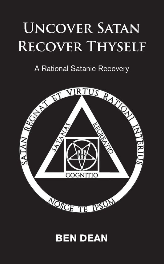 Uncover Satan Recover Thyself: A Rational Satanic recovery (used)
