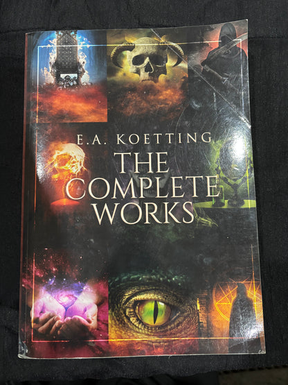 The Complete Works: Kingdoms of Flame, Works of Darkness, Baneful Magick, Evoking Eternity, The Spider & the Green Butterfly, Questing after Visions, Ipsissimus, The Book of Azazel Paperback(Used)
