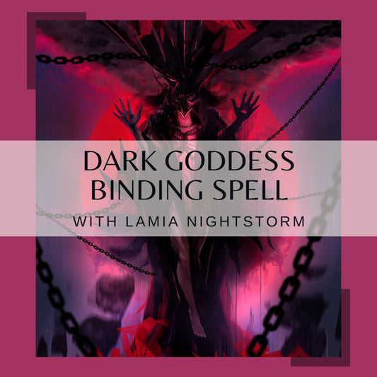 Dark Goddess Binding Spell by Lamia NightStorm