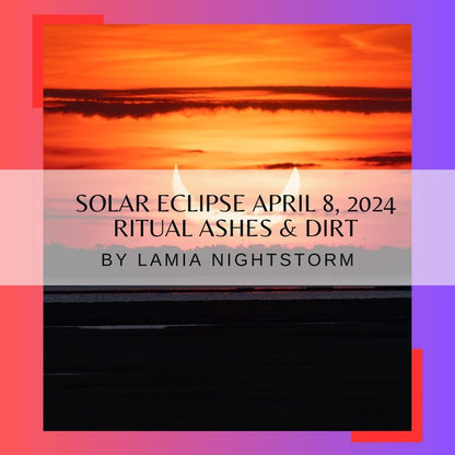 Solar Eclipse Ritual Ashes & Dirt