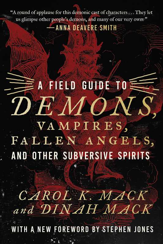 Field Guide to Demons, Vampires, Fallen Angels Other Subversive Spirits by Carol K. Mack: Paperback; 336 pages / English
