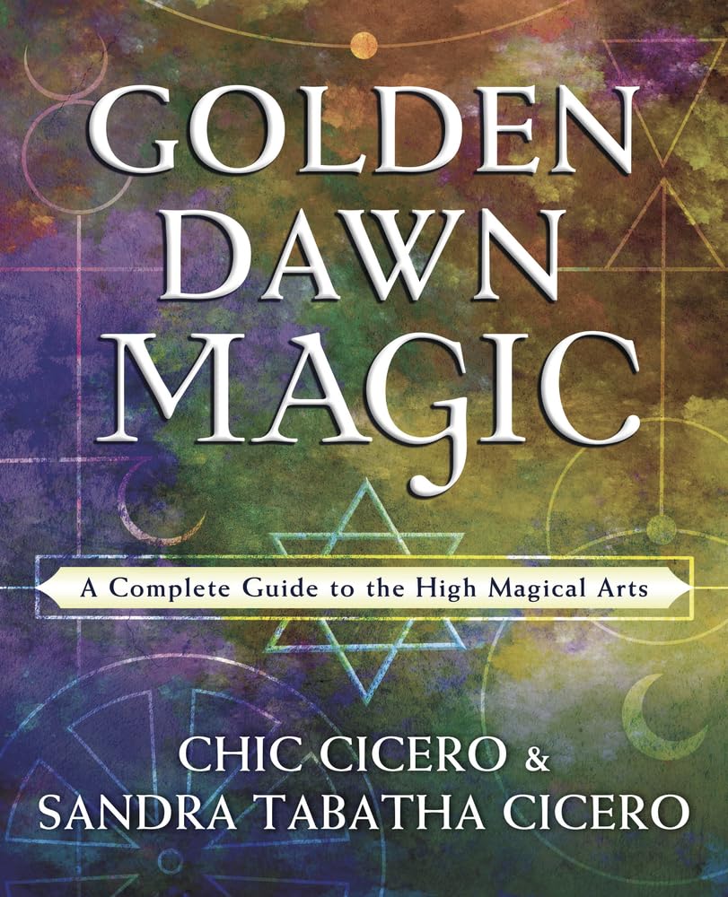 Golden Dawn Magic: A Complete Guide to the High Magical Arts (used)