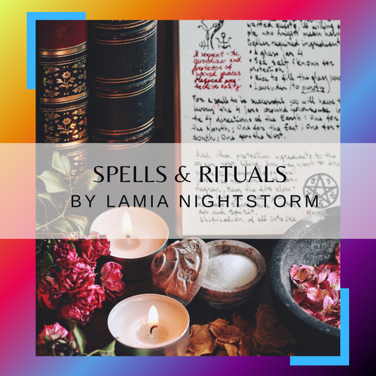 Spells & Rituals with Lamia NightStorm